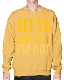 see ya second grade im out 843# - second grade- Sweatshirt - Crew