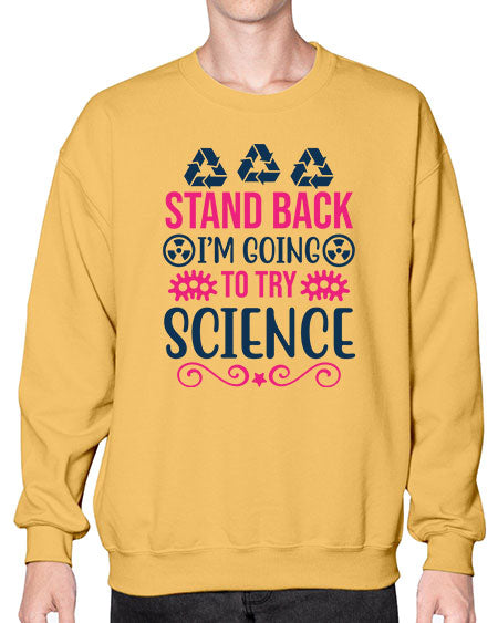 stand back im going to try science 26# - general science- Sweatshirt - Crew