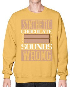 synthetic chocolate sounds wrong 411# - chocolate- Sweatshirt - Crew