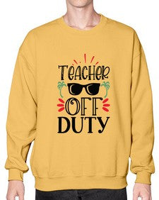 teacher off duty Style 379# - teacher- Sweatshirt - Crew