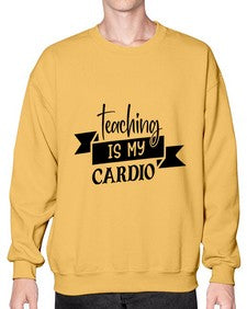 teaching is my cardio Style 400# - teacher- Sweatshirt - Crew
