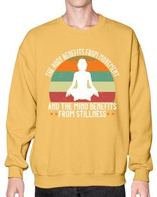 the body benefits from movement and the mind benefits from stillness  547# - yoga- Sweatshirt - Crew