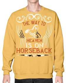 the way to haeven is on horseback Style 19# - horse- Sweatshirt - Crew