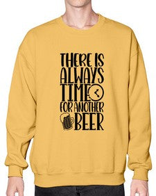 there is always time for another beer 1629# - beer- Sweatshirt - Crew