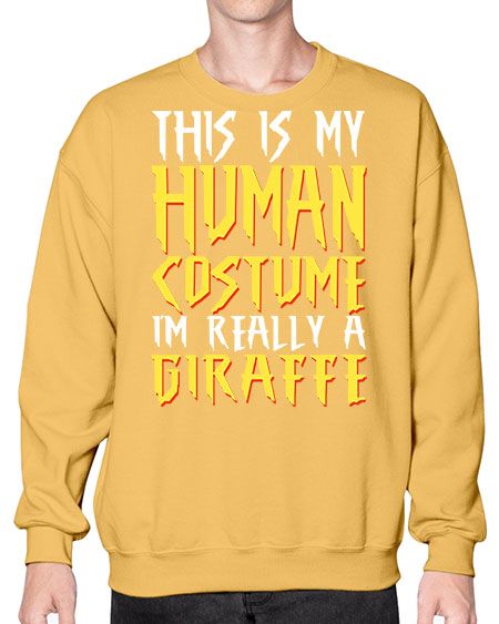 this is my human costume im really a giraffe - giraffee- Sweatshirt - Crew