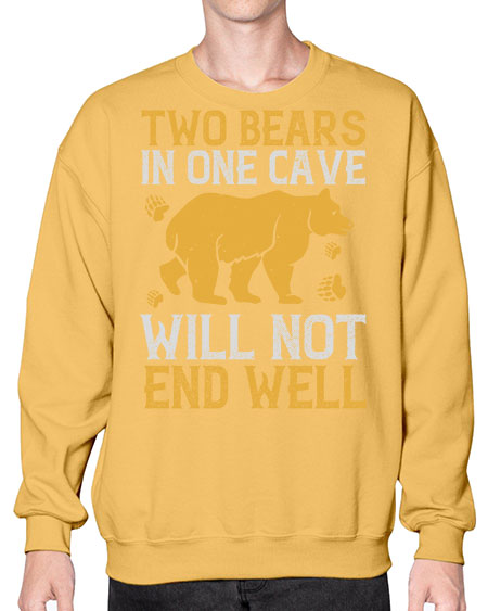 two bears in one cave will not end well 279# - bears - animals- Sweatshirt - Crew