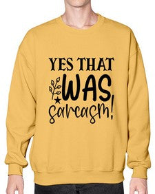 yes that was sarcasm 111# - sarcastic- Sweatshirt - Crew