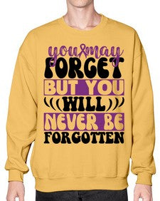 you may forget but you will never be forgotten 222# - alzheimers- Sweatshirt - Crew