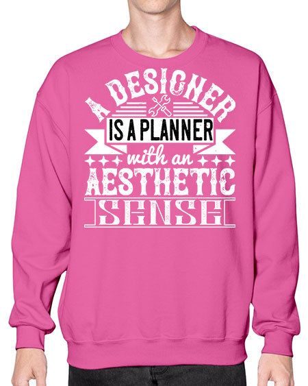 A designer is a planner with an aesthetic sense Style 9# - architect- Sweatshirt - Crew