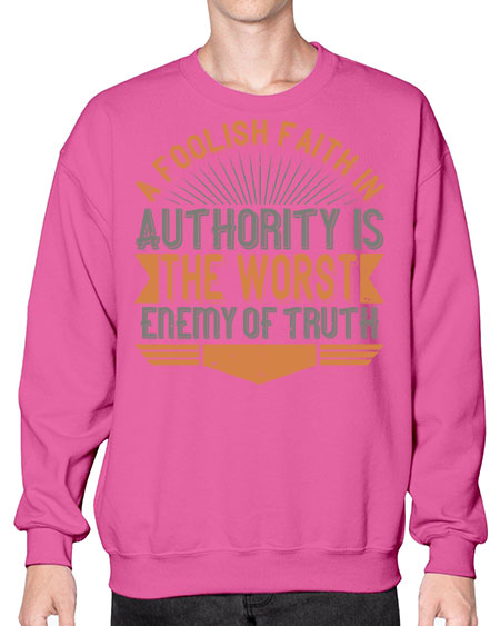 A foolish faith in authority is the worst enemy of truth 342# - general science- Sweatshirt - Crew