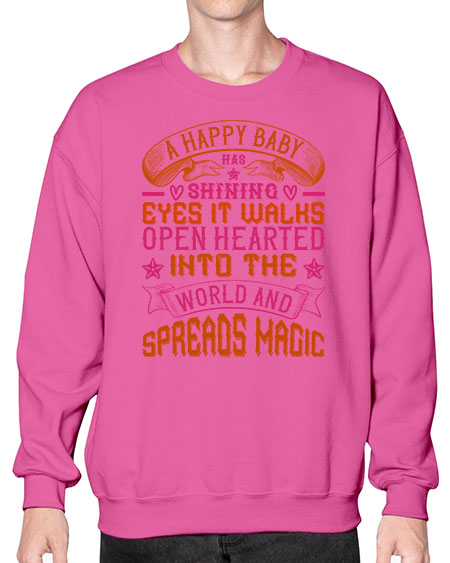 A happy baby has shining eyes It walks open hearted into the world and spreads magic Style 266# - baby- Sweatshirt - Crew