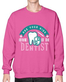 Are your kids afraid of the Dentist Style 53# - dentist- Sweatshirt - Crew