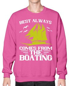 Best always comes from the Boating 48# - boats- Sweatshirt - Crew