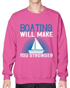 Boating will make you stronger 9# - boats- Sweatshirt - Crew
