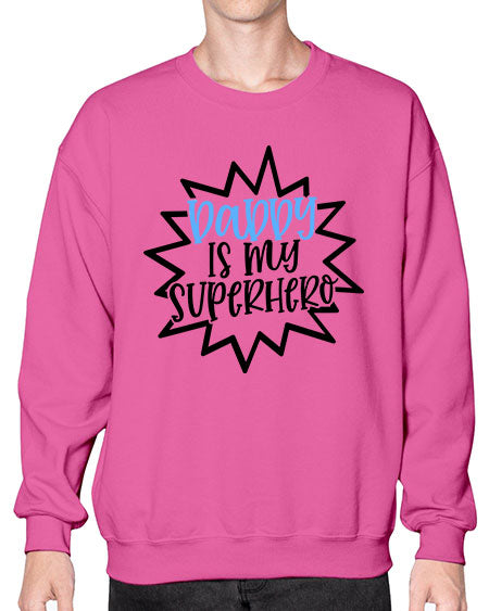 Daddy Is My Superhero Style 295# - baby- Sweatshirt - Crew