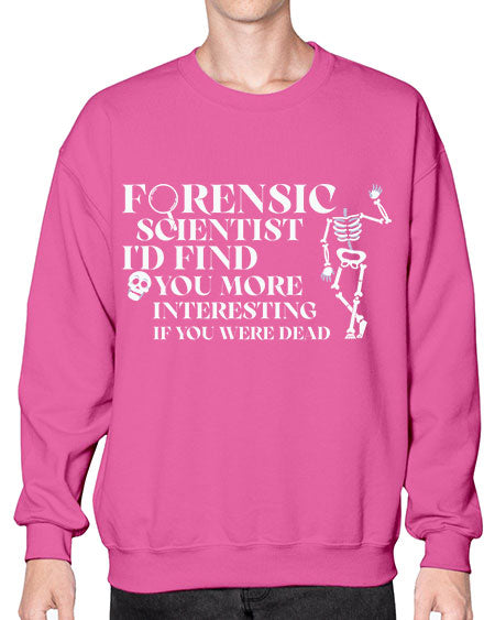 ForensicScientistIdFindYouScientistSkinite Scientist Skinite 262# - general science- Sweatshirt - Crew