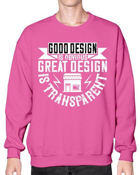 Good design is obvious Great design is transparent Style 170# - architect- Sweatshirt - Crew