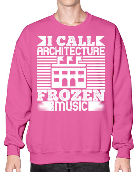 I call architecture frozen music Style 189# - architect- Sweatshirt - Crew