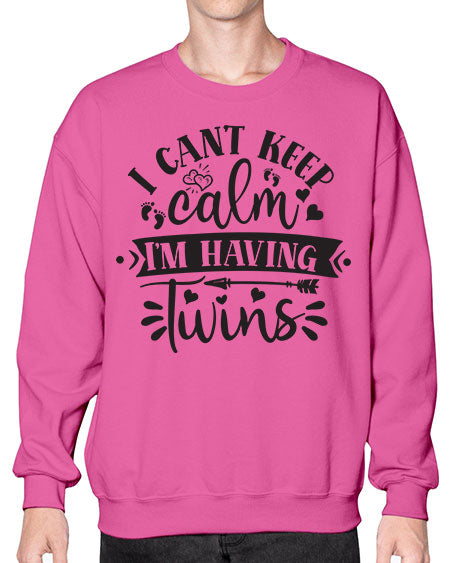 I can t keep calm I m having twins 339# - pregnancy- Sweatshirt - Crew