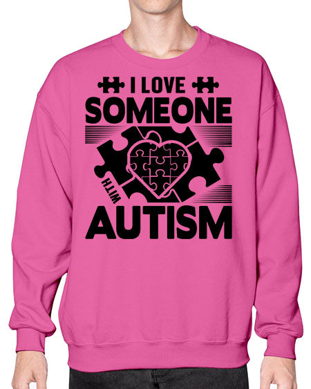 I love someone Style 47# - autism- Sweatshirt - Crew