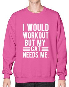 I would Workout - cats- Sweatshirt - Crew