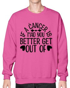 If a Cancer is Mad 251# - cancer- Sweatshirt - Crew