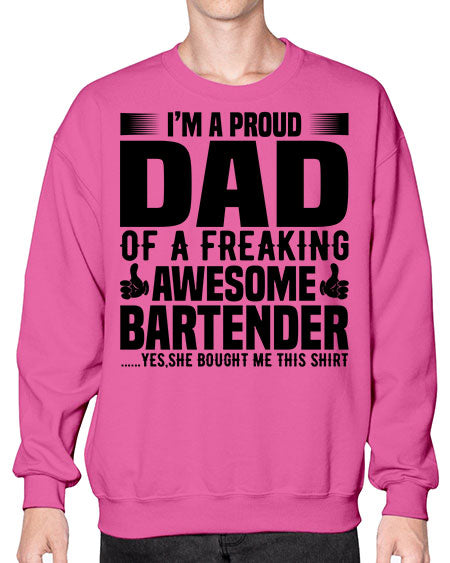 Im a proud dad Style 228# - bartender- Sweatshirt - Crew