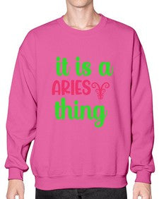 It is a aries thing 253# - aries- Sweatshirt - Crew