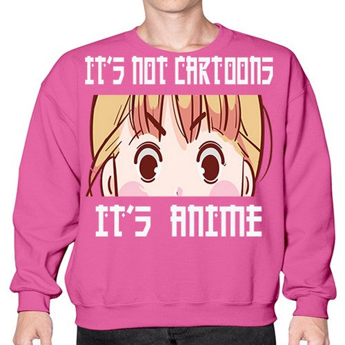 Its Not Cartoons Its Anime Anime 255# - anime- Sweatshirt - Crew