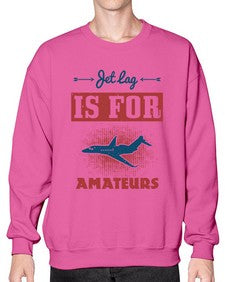 Jet lag is for amateurs 1# - airplane- Sweatshirt - Crew