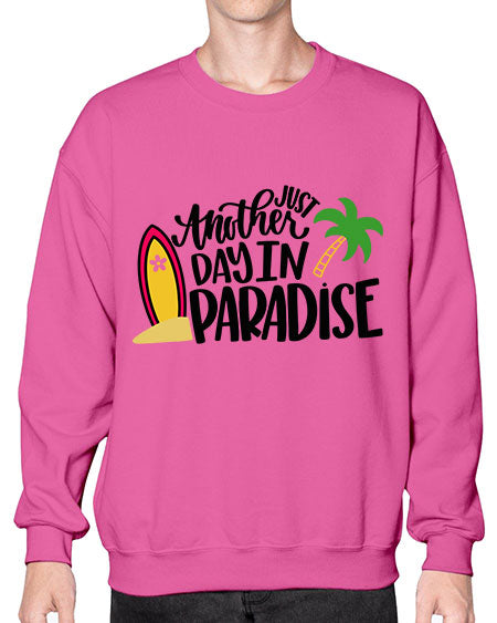 Just Another Day In Paradise Style 36# - summer- Sweatshirt - Crew
