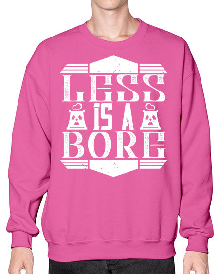 Less is a bore Style 268# - architect- Sweatshirt - Crew