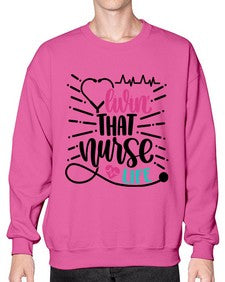 Livin That Nurse Life Style Style 1061# - nurse- Sweatshirt - Crew