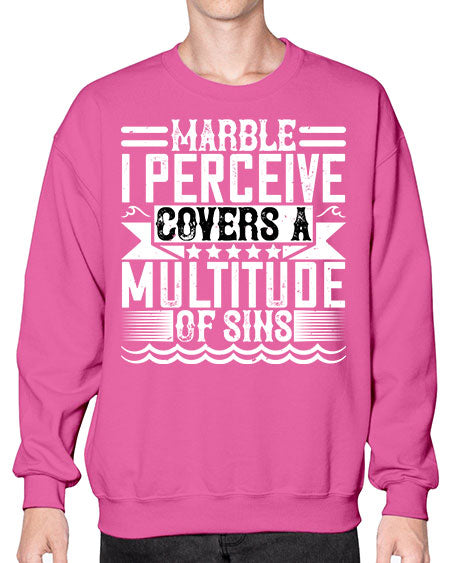 Marble I perceive covers a multitude of sins Style 282# - architect- Sweatshirt - Crew