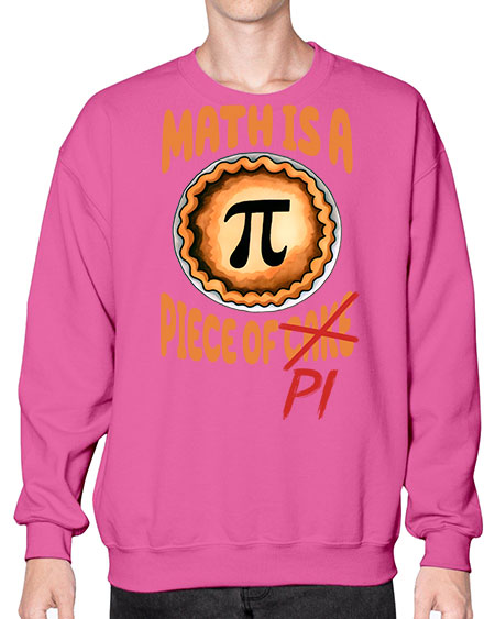 Math Is A Piece Of 28# - pi- Sweatshirt - Crew
