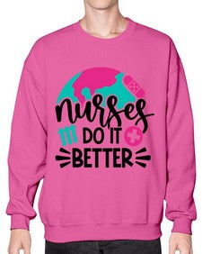 Nurses Do It Better Style Style 1242# - nurse- Sweatshirt - Crew