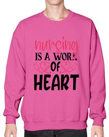 Nursing is a work of heart Style 1268# - nurse- Sweatshirt - Crew