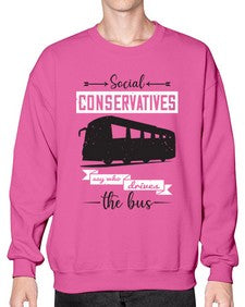 Social conservatives say who drives the bus 5# - bus- Sweatshirt - Crew