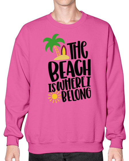 The Beach Is Where I Belong Style 11# - summer- Sweatshirt - Crew
