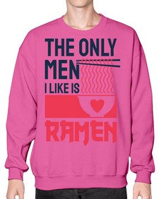 The Only Men I Like 1623# - Ramen- Sweatshirt - Crew