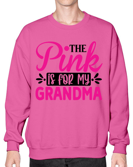 The Pink is for My Grandma 2# - breast cancer- Sweatshirt - Crew
