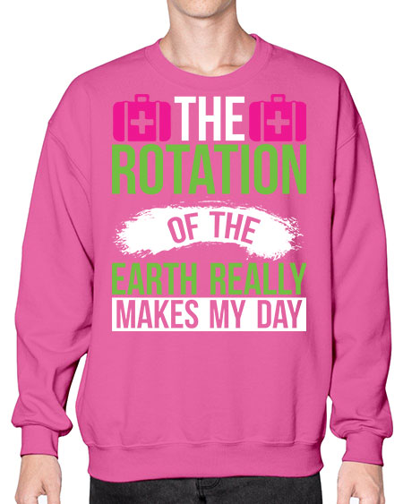 The Rotation Of The Earth Really Makes My Day 7# - nature- Sweatshirt - Crew