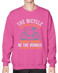 The bicycle the bicycle surely should always be the vehicle of novelists and poets 4# - bicycle- Sweatshirt - Crew