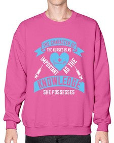 The character of the Nurses is as important as the knowledge she possesses Style 1507# - nurse- Sweatshirt - Crew