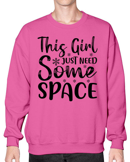 This Girl Just Need Some Space 2# - space- Sweatshirt - Crew
