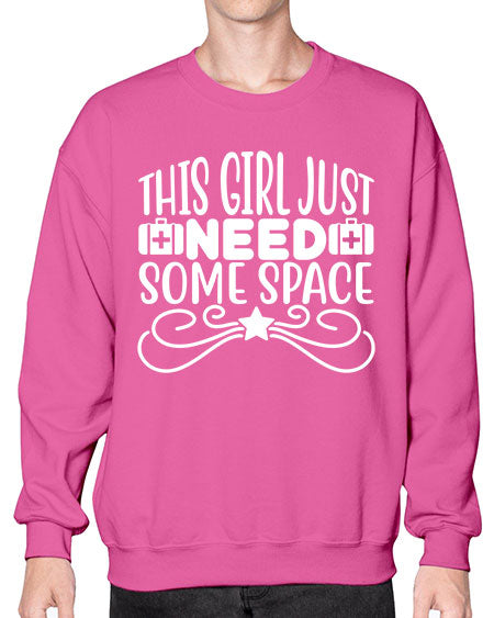 This Girl Just Need Some Space 5# - space- Sweatshirt - Crew