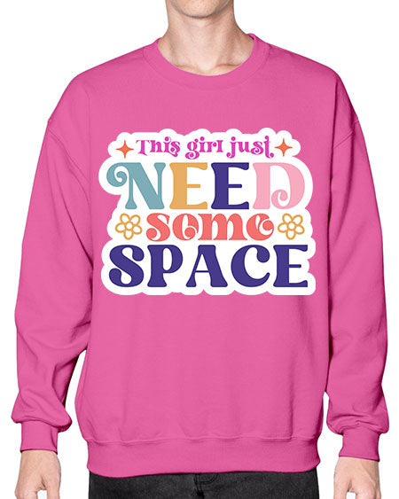 This girl just need some space 3# - space- Sweatshirt - Crew