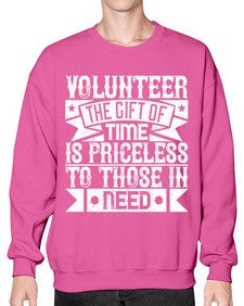Volunteer the gift of time is priceless to those in need Style 18# - volunteer- Sweatshirt - Crew
