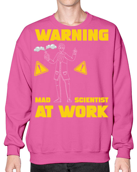 WarningMadScientistAtWorkScientistSkinite Scientist Skinite 13# - general science- Sweatshirt - Crew