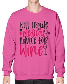 Will Trade Medical Advice for Wine Style 1646# - nurse- Sweatshirt - Crew